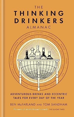 The Thinking Drinkers Almanac: Drinks for Every Day of the Year