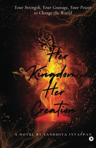 HER KINGDOM, HER CREATION: A Journey of Ambition and Empowerment von Notion Press