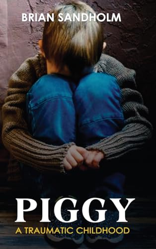 Piggy: A Traumatic Childhood