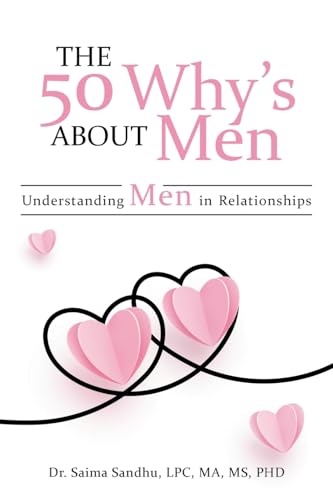 The 50 Why's about Men: Understanding Men in Relationships von Archway Publishing