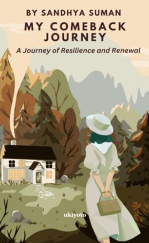 My Comeback Journey My Comeback Journey von Ukiyoto Publishing