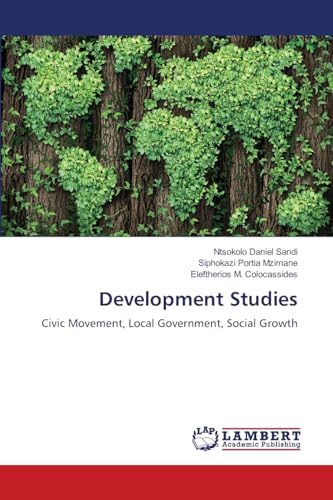 Development Studies: Civic Movement, Local Government, Social Growth von LAP LAMBERT Academic Publishing
