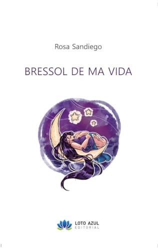 Bressol de ma vida (Poesía) von Loto Azul