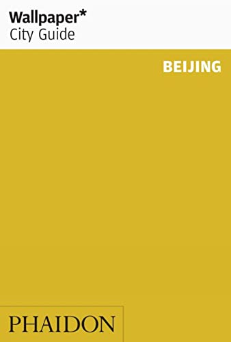 Wallpaper* City Guide Beijing 2015: Peking von PHAIDON