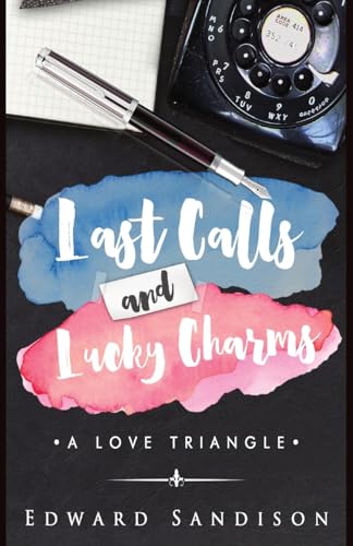 Last Calls and Lucky Charms: A Love Triangle von RWG Publishing