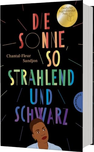 Die Sonne, so strahlend und Schwarz: Lesbisches Coming-of-Age-Jugendbuch ab 14 | Gewinner Deutscher Jugendliteraturpreis 2023