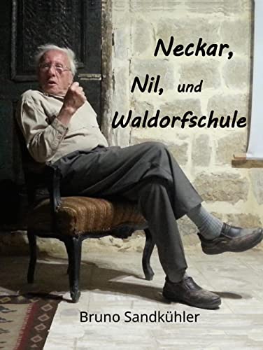 Neckar, Nil, und Waldorfschule: DE von BoD – Books on Demand