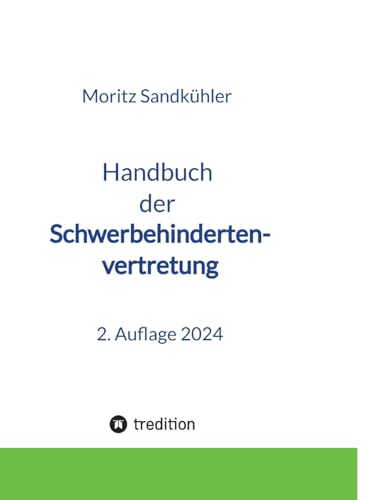 Handbuch der Schwerbehindertenvertretung: Das Praxishandbuch für die SBV