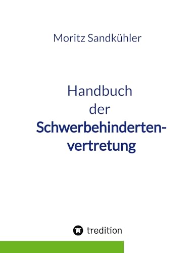 Handbuch der Schwerbehindertenvertretung: Das Praxishandbuch für die SBV