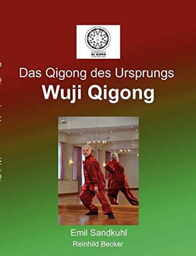 Das Qigong des Ursprungs: Wuji Qigong von Books on Demand GmbH