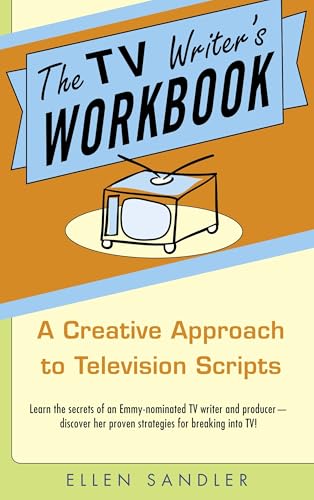 The TV Writer's Workbook: A Creative Approach To Television Scripts The TV Writer's Workbook: A Creative Approach To Television Scripts von Delta