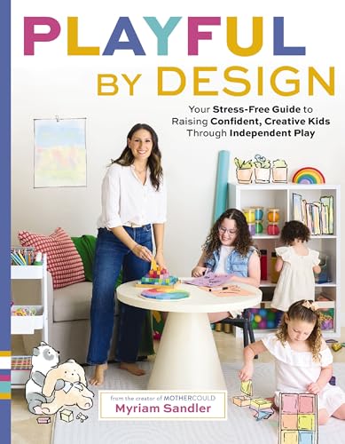 Playful by Design: Your Stress-Free Guide to Raising Confident, Creative Kids through Independent Play von Harper Celebrate