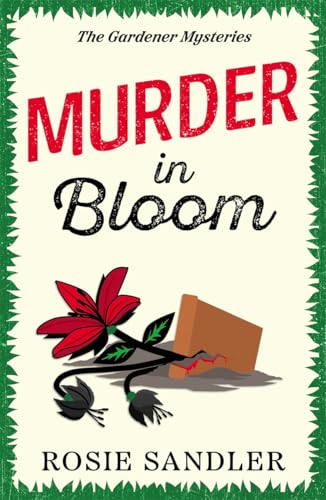 Murder in Bloom: The unmissable BRAND NEW novel in an addictive British cozy crime mystery series von Embla Books