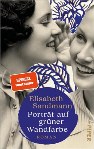 Porträt auf grüner Wandfarbe: Roman | Ein großer Familienroman, ein berührendes Stück Zeitgeschichte von Piper Verlag GmbH