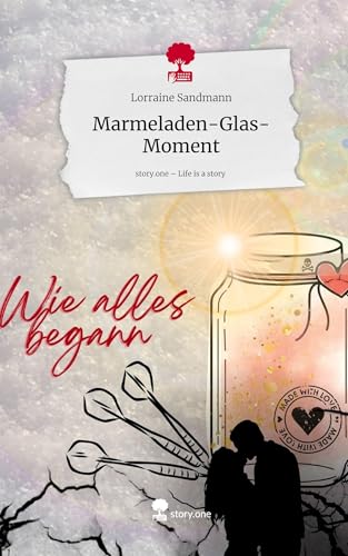 Marmeladen-Glas-Moment. Life is a Story - story.one von story.one publishing