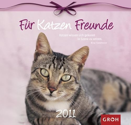 Für Katzenfreunde 2011 (Zeit für Freunde) von Groh