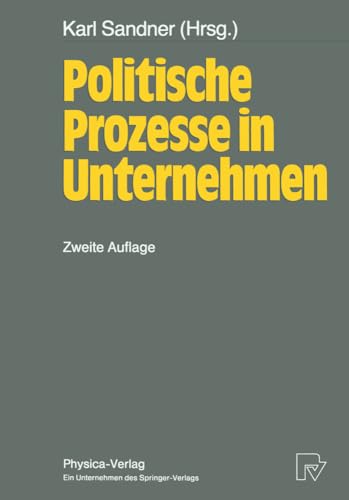 Politische Prozesse in Unternehmen von Physica