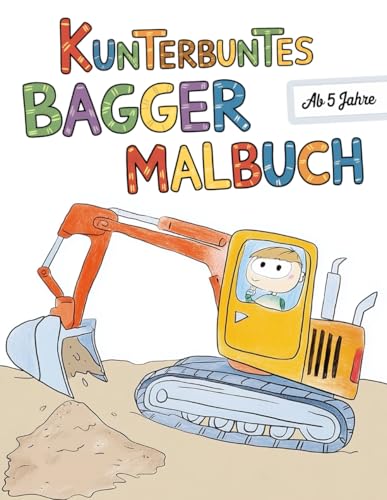 Kunterbuntes Bagger Malbuch für Jungen ab 5 Jahre: 50 Bagger und Krane auf der Baustelle zum Ausmalen und Kritzeln für Kinder Kunterbuntes Bagger Malbuch für Jungen ab 5 Jahre: 50 Bagger und Krane auf der Baustelle zum Ausmalen und Kritzeln für Kinder von Gamikaze Scheidegger