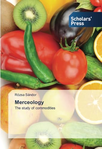 Merceology: The study of commodities von Scholars' Press