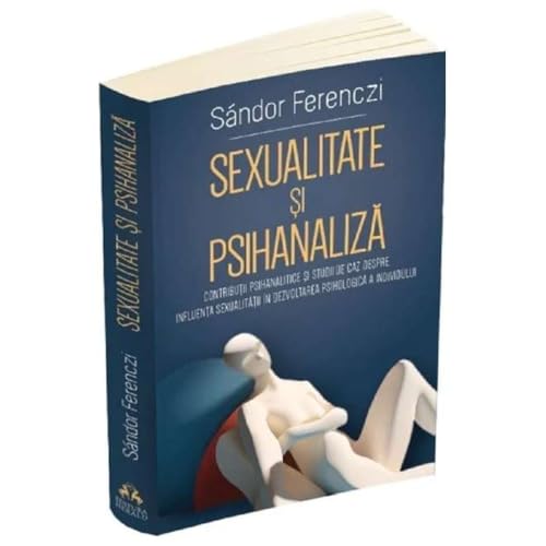 Sexualitate Si Psihanaliza Sexualitate Si Psihanaliza von Herald