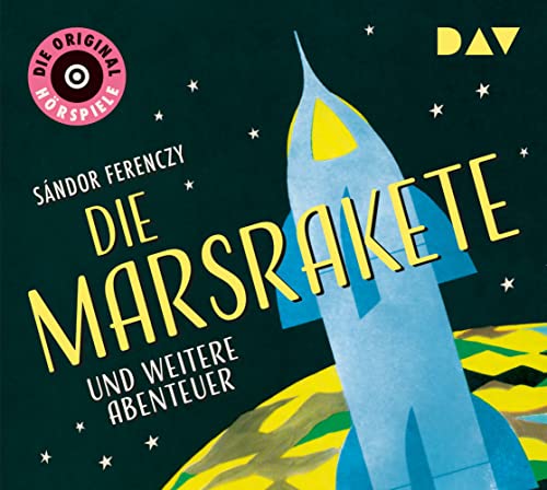 Die Marsrakete und weitere Abenteuer: Die Original-Hörspiele (1 CD) von Der Audio Verlag, Dav