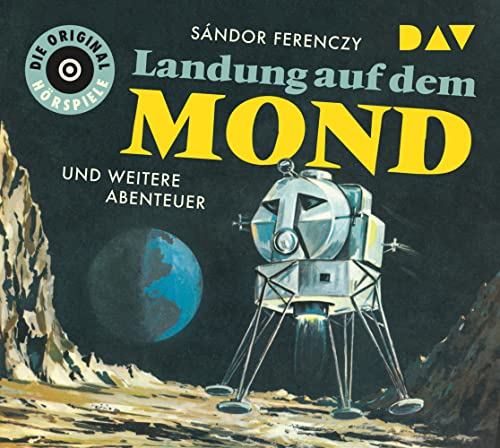 Landung auf dem Mond und weitere Abenteuer: Die Original-Hörspiele (1 CD) von Audio Verlag Der GmbH