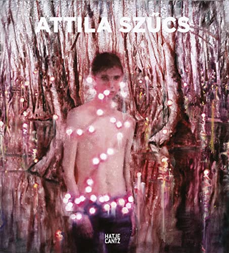 Attila Szücs: Specters and Experiments (Zeitgenössische Kunst)