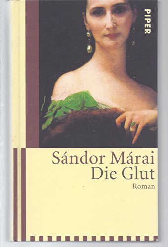 Die Glut: Roman Die Glut: Roman