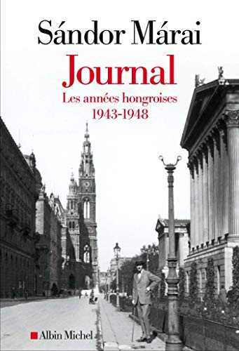 Journal - volume 1: Les années hongroises 1943-1948 von ALBIN MICHEL