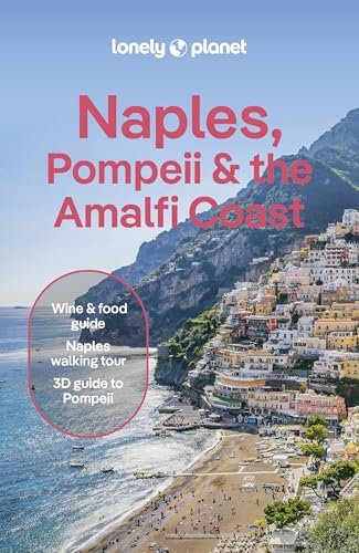 Lonely Planet Naples, Pompeii & the Amalfi Coast (Travel Guide) von Lonely Planet