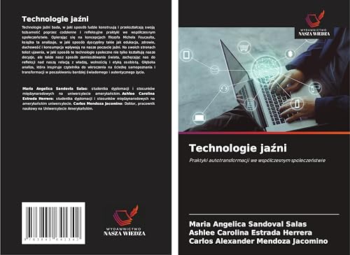 Technologie ja¿ni: Praktyki autotransformacji we wspó¿czesnym spo¿ecze¿stwie von Fromm Verlag