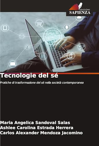 Tecnologie del sé: Pratiche di trasformazione del sé nella società contemporanea von Fromm Verlag