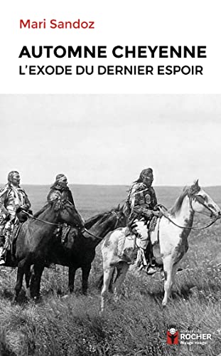 Automne cheyenne: L'exode du dernier espoir von DU ROCHER