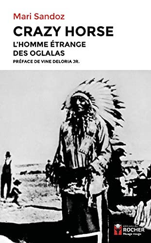 Crazy Horse: L'homme étrange des Oglalas von DU ROCHER