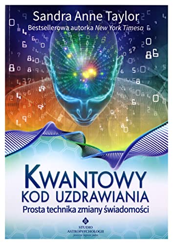 Kwantowy kod uzdrawiania: Prosta technika zmiany świadomości von Studio Astropsychologii