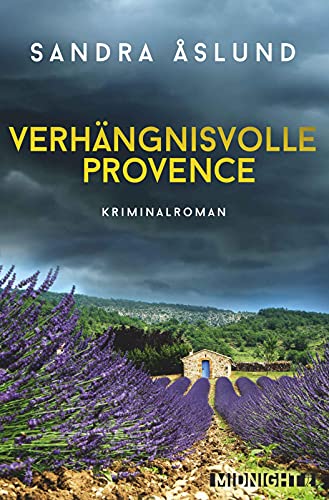 Verhängnisvolle Provence: Kriminalroman (Hannah Richter, Band 3)
