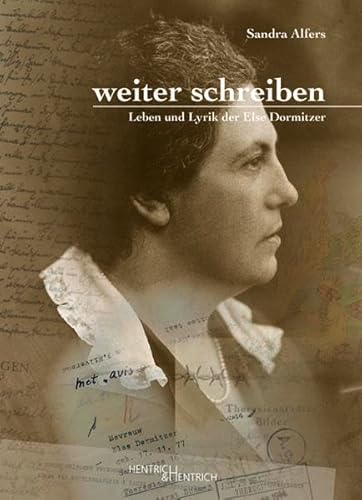 weiter schreiben: Leben und Lyrik der Else Dormitzer
