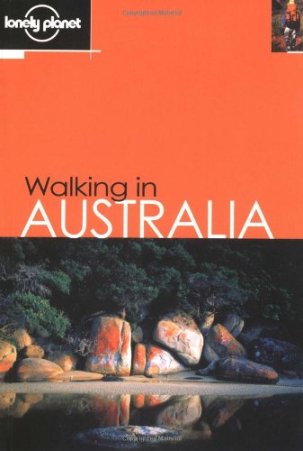 Bushwalking in Australia (Lonely Planet Walking in Australia) von Lonely Planet Publications