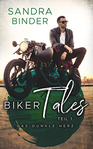 Biker Tales 1: Das dunkle Herz