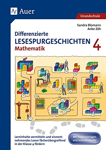 Differenzierte Lesespurgeschichten Mathematik 4: Lerninhalte vermitteln und sinnentnehmendes Lesen fächerübergreifend in der 4. Klasse fördern (Lesespurgeschichten Grundschule) von Auer Verlag i.d.AAP LW