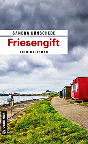 Friesengift: Ein Fall für Thamsen & Co. (Kriminalromane im GMEINER-Verlag) (Kommissare Thamsen, Meissner und Co.) von Gmeiner-Verlag