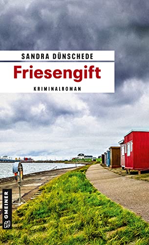 Friesengift: Ein Fall für Thamsen & Co. (Kriminalromane im GMEINER-Verlag)