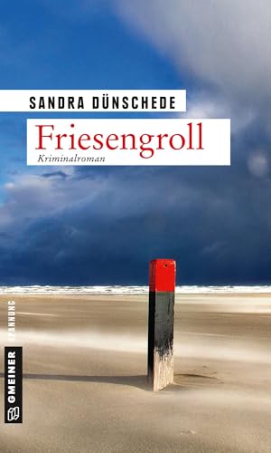 Friesengroll: Ein Fall für Thamsen & Co. (Kriminalromane im GMEINER-Verlag) (Kommissare Thamsen, Meissner und Co.) von Gmeiner Verlag