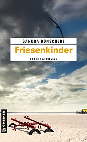 Friesenkinder: Kriminalroman (Kommissare Thamsen, Meissner und Co.)