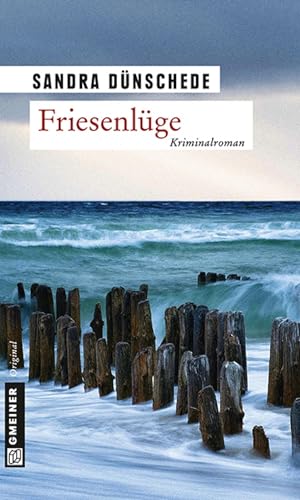 Friesenlüge: Ein Nordfriesland Krimi (Kriminalromane im GMEINER-Verlag)