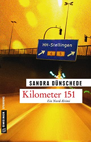 Kilometer 151: Kriminalroman (Kriminalromane im GMEINER-Verlag)