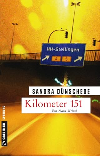 Kilometer 151: Kriminalroman (Kriminalromane im GMEINER-Verlag) (Kommissare Nielsen und Boateng) von Gmeiner Verlag