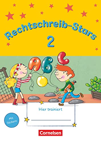 Rechtschreib-Stars - Neubearbeitung 2020 - 2. Schuljahr: Übungsheft - Mit Lösungen (Rechtschreib-Stars: Neubearbeitung 2018) Rechtschreib-Stars - Neubearbeitung 2020 - 2. Schuljahr: Übungsheft - Mit Lösungen (Rechtschreib-Stars: Neubearbeitung 2018)