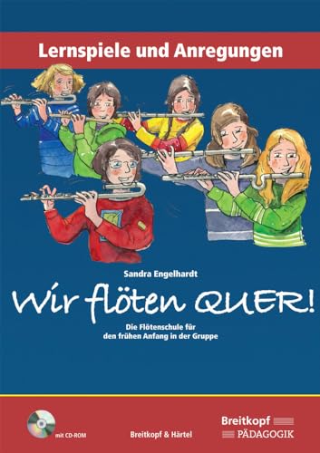 Wir flöten quer. Die Flötenschule für den frühen Anfang in der Gruppe. Lernspiele & Anregungen mit CD ROM (BV 401) von Breitkopf & Härtel