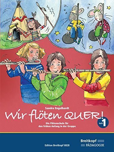 Wir flöten quer. Die Flötenschule für den frühen Anfang in der Gruppe. Schülerband 1 (EB 8828) von Breitkopf & Härtel